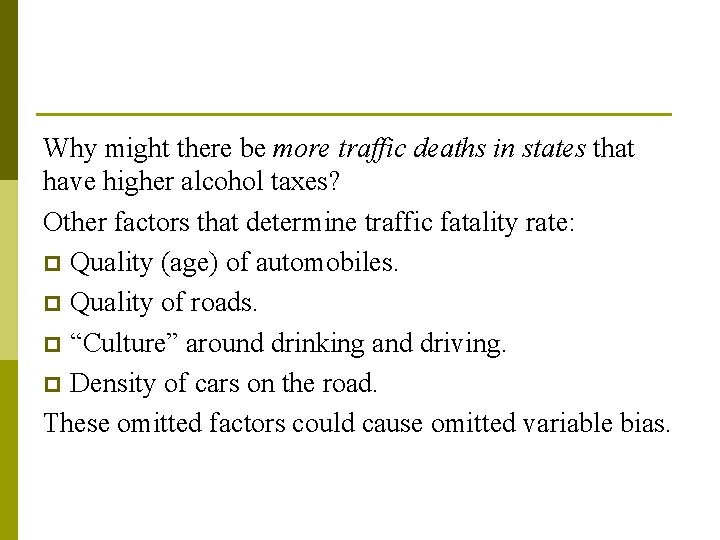 Why might there be more traffic deaths in states that have higher alcohol taxes?