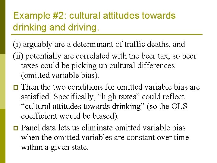 Example #2: cultural attitudes towards drinking and driving. (i) arguably are a determinant of