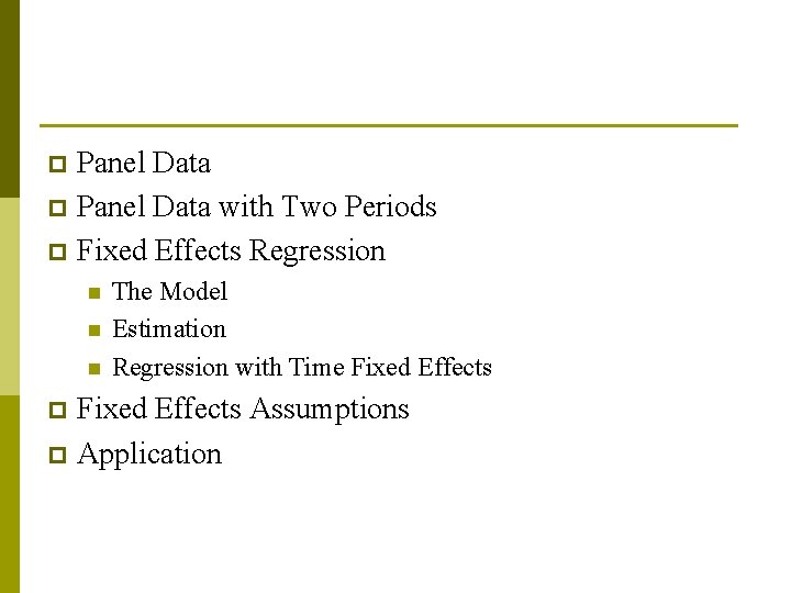 Panel Data p Panel Data with Two Periods p Fixed Effects Regression p n