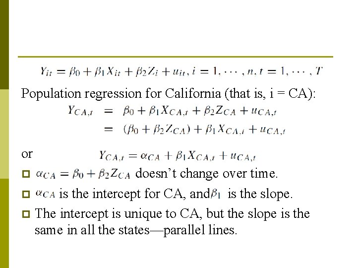 Population regression for California (that is, i = CA): or doesn’t change over time.