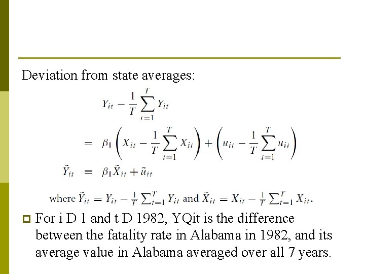 Deviation from state averages: p For i D 1 and t D 1982, YQit