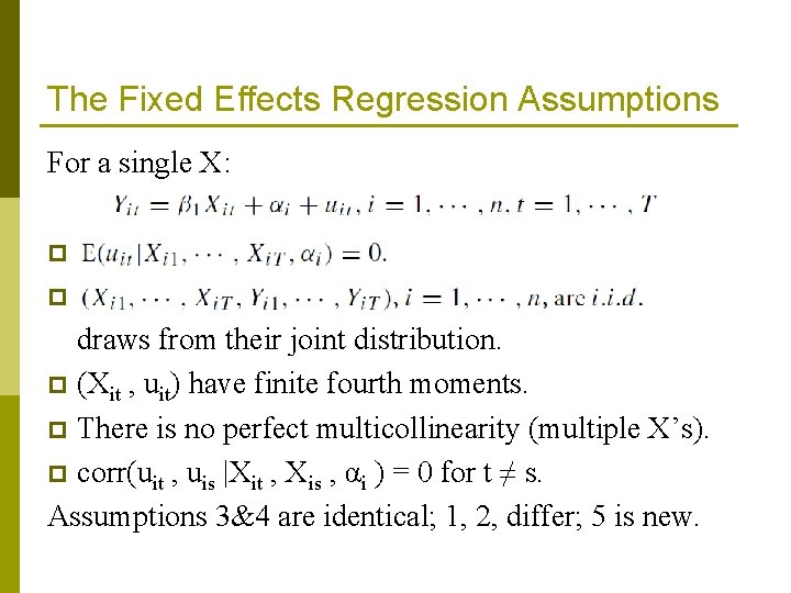 The Fixed Effects Regression Assumptions For a single X: p p draws from their
