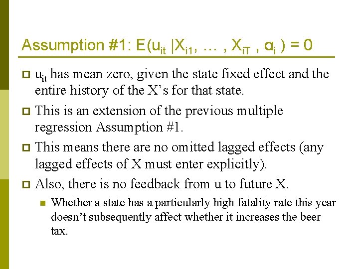 Assumption #1: E(uit |Xi 1, … , Xi. T , αi ) = 0