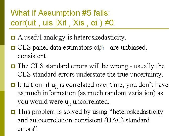 What if Assumption #5 fails: corr(uit , uis |Xit , Xis , αi )