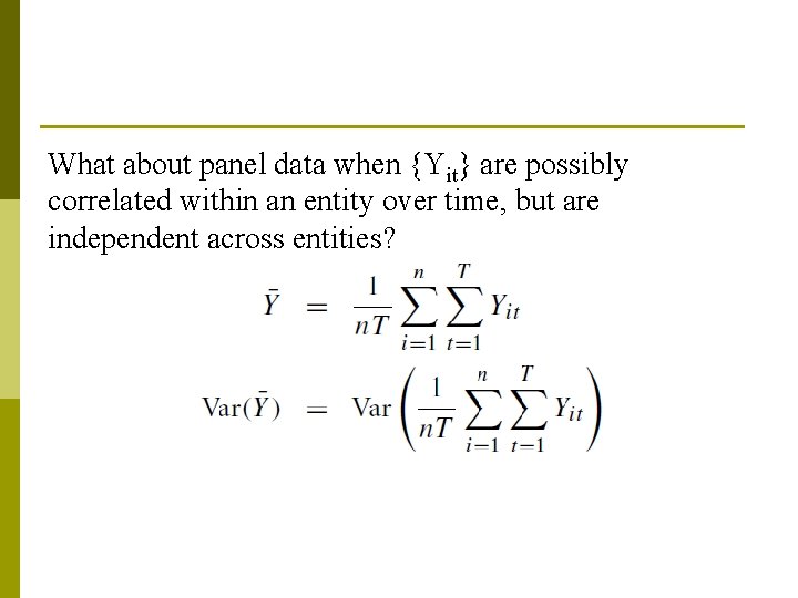 What about panel data when {Yit} are possibly correlated within an entity over time,