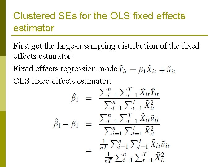 Clustered SEs for the OLS fixed effects estimator First get the large-n sampling distribution