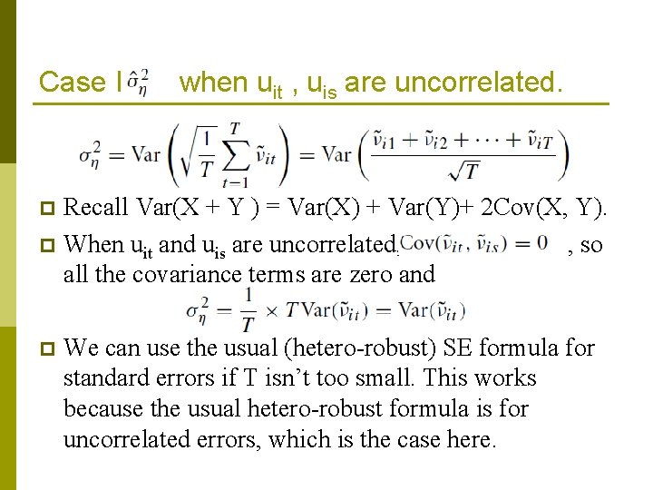 Case I: when uit , uis are uncorrelated. Recall Var(X + Y ) =