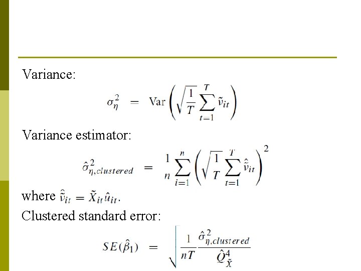 Variance: Variance estimator: where Clustered standard error: 