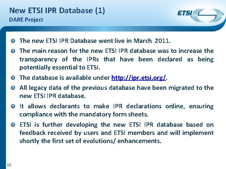 New ETSI IPR Database (1) DARE Project The new ETSI IPR Database went live
