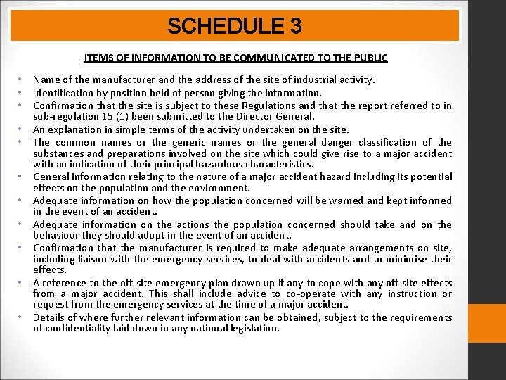 SCHEDULE 3 ITEMS OF INFORMATION TO BE COMMUNICATED TO THE PUBLIC • • •