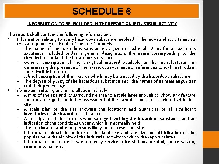 SCHEDULE 6 INFORMATION TO BE INCLUDED IN THE REPORT ON INDUSTRIAL ACTIVITY The report