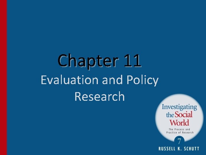 Chapter 11 Evaluation and Policy Research 