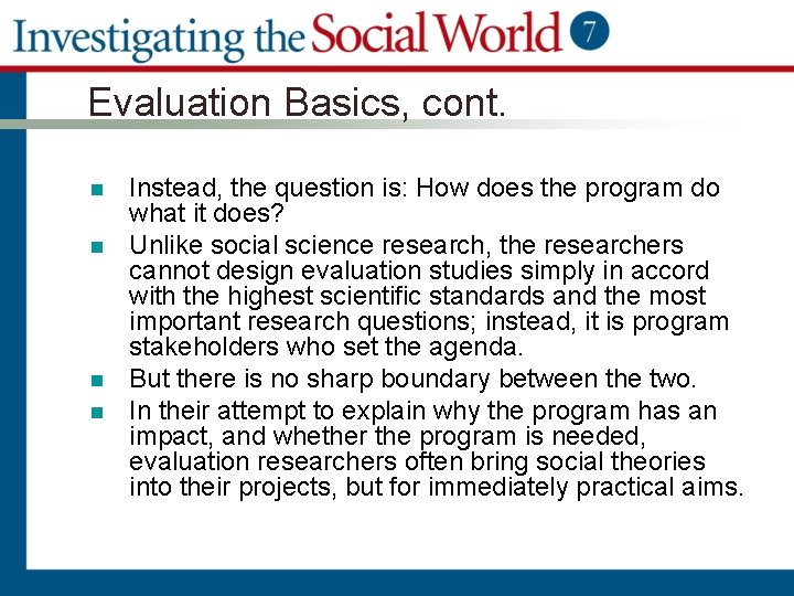 Evaluation Basics, cont. n n Instead, the question is: How does the program do