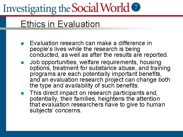 Ethics in Evaluation research can make a difference in people’s lives while the research