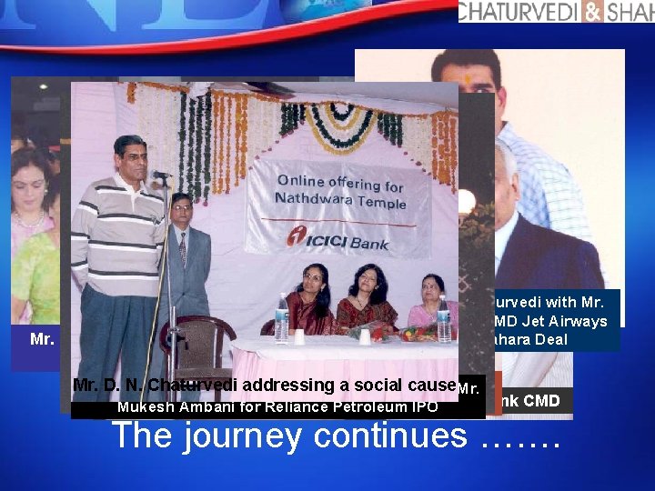 Mr. Rajesh Chaturvedi with Mr. Naresh Goyal, CMD Jet Airways Mr. D N Chaturvedi