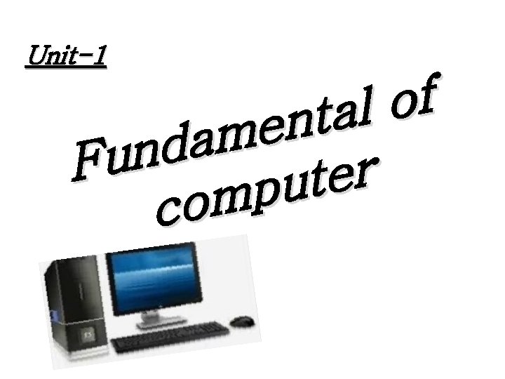 Unit-1 f o l a t n e m a d n Fu r Unit-1 f o l a t n e m a d n Fu r