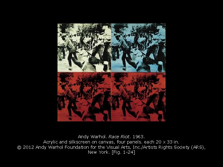 Andy Warhol. Race Riot. 1963. Acrylic and silkscreen on canvas, four panels. each 20