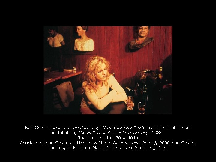 Nan Goldin. Cookie at Tin Pan Alley, New York City 1983, from the multimedia