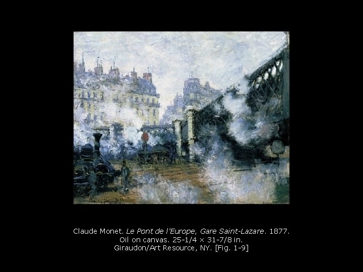 Claude Monet. Le Pont de l’Europe, Gare Saint-Lazare. 1877. Oil on canvas. 25 -1/4
