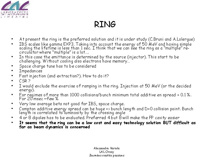 RING • • • • At present the ring is the preferred solution and