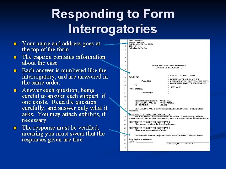 Responding to Form Interrogatories n n n Your name and address goes at the