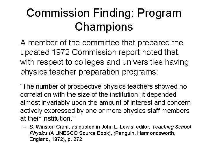 Commission Finding: Program Champions A member of the committee that prepared the updated 1972