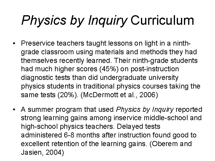 Physics by Inquiry Curriculum • Preservice teachers taught lessons on light in a ninthgrade