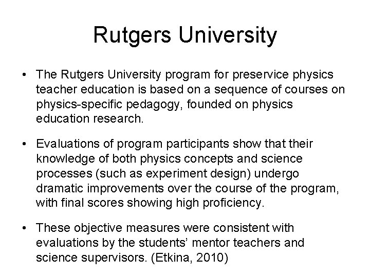 Rutgers University • The Rutgers University program for preservice physics teacher education is based