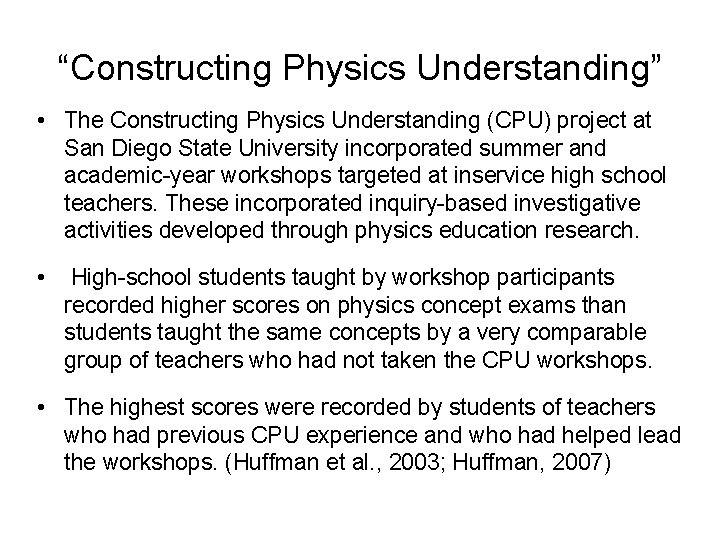 “Constructing Physics Understanding” • The Constructing Physics Understanding (CPU) project at San Diego State