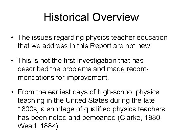 Historical Overview • The issues regarding physics teacher education that we address in this