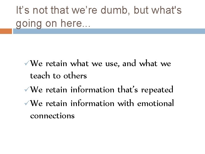 It’s not that we’re dumb, but what's going on here. . . ü We