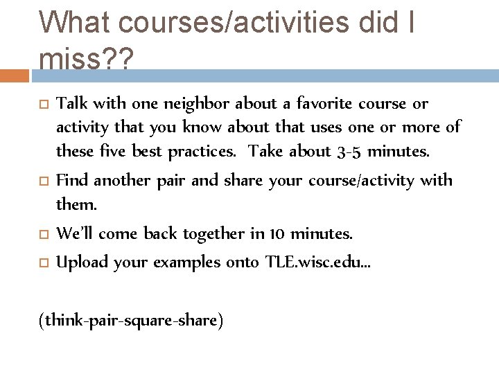 What courses/activities did I miss? ? Talk with one neighbor about a favorite course