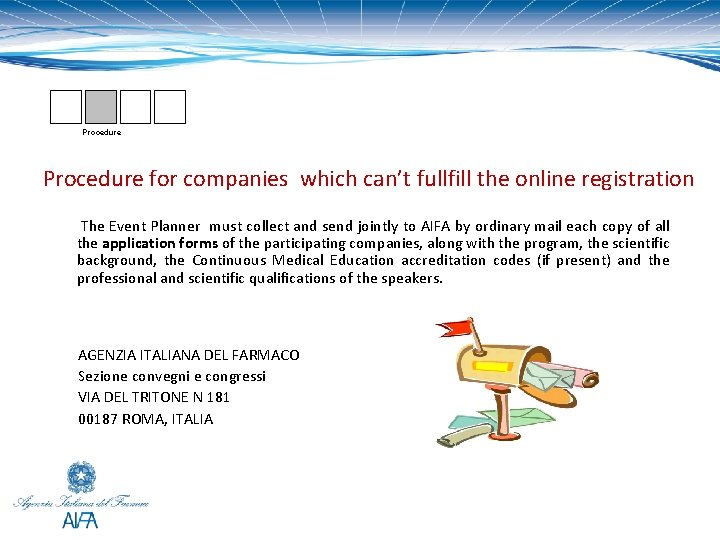 Procedure for companies which can’t fullfill the online registration The Event Planner must collect