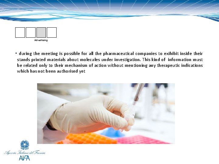 Advertising • during the meeting is possible for all the pharmaceutical companies to exihibit