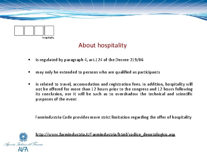 hospitality About hospitality • is regulated by paragraph 4, art. 124 of the Decree