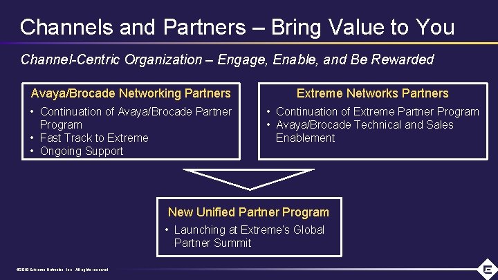 Channels and Partners – Bring Value to You Channel-Centric Organization – Engage, Enable, and