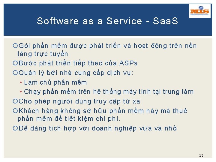 Software as a Service - Saa. S Gói phần mềm được phát triển và