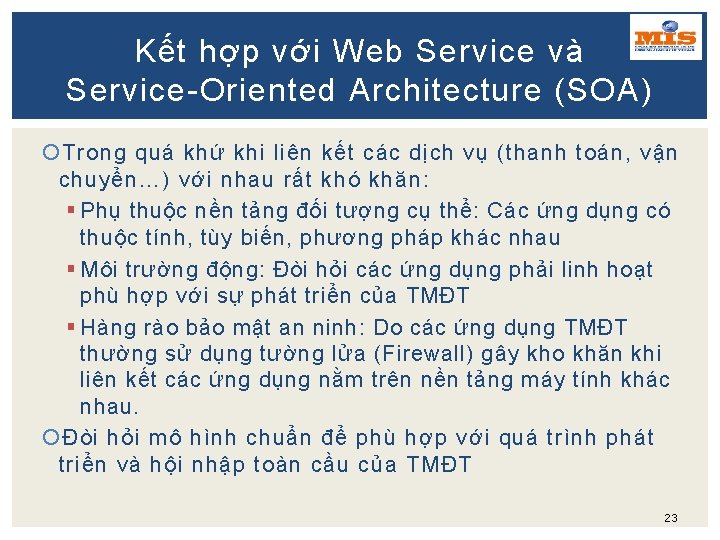 Kết hợp với Web Service và Service-Oriented Architecture (SOA) Trong quá khứ khi liên