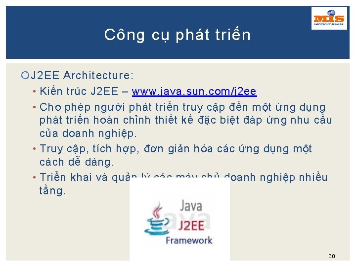 Công cụ phát triển J 2 EE Architecture: • Kiến trúc J 2 EE