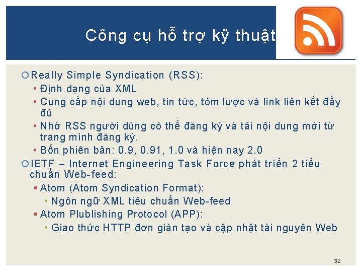 Công cụ hỗ trợ kỹ thuật Really Simple Syndication (RSS): • Định dạng của