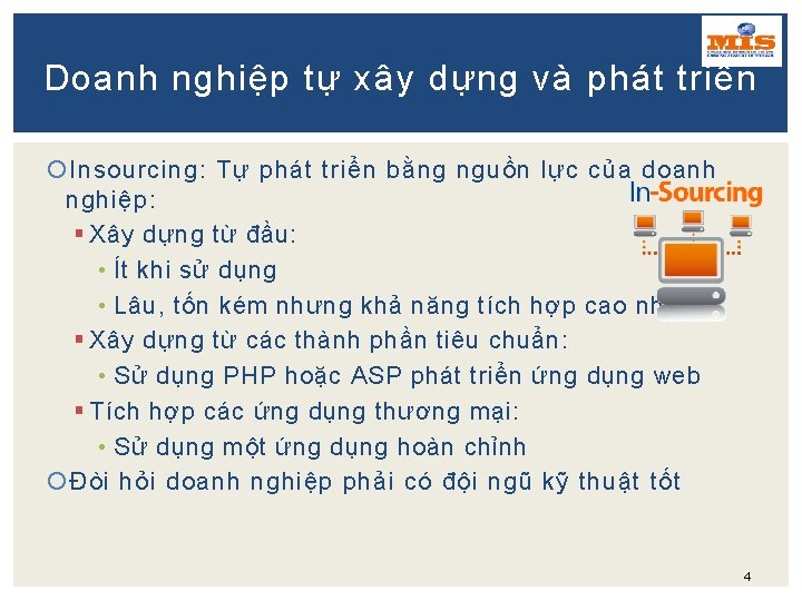 Doanh nghiệp tự xây dựng và phát triển Insourcing: Tự phát triển bằng nguồn