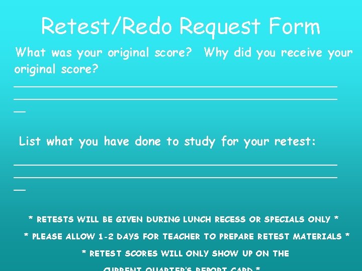 Retest/Redo Request Form What was your original score? Why did you receive your original