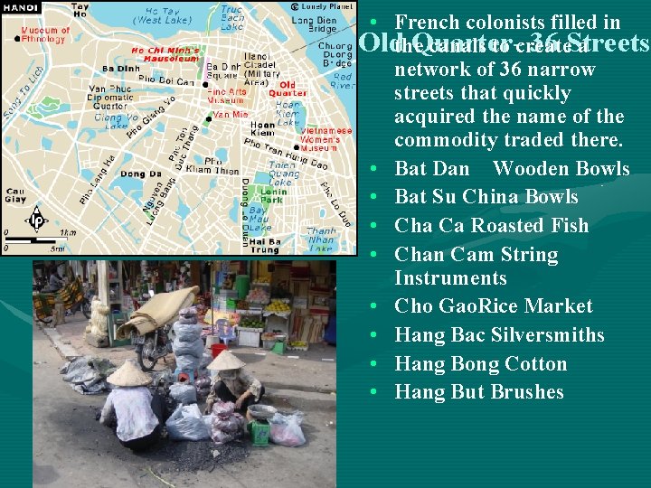  • French colonists filled in Oldthe. Quarter 36 Streets canals to create a