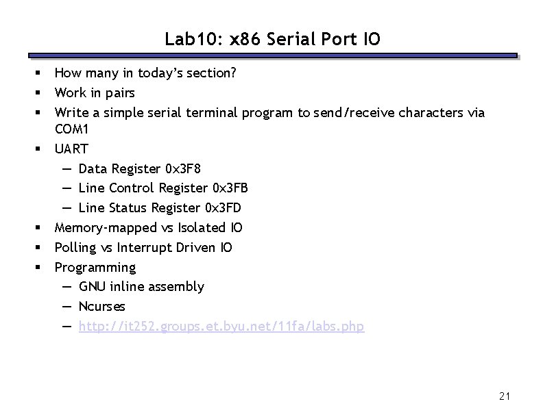 Lab 10: x 86 Serial Port IO § § § § How many in