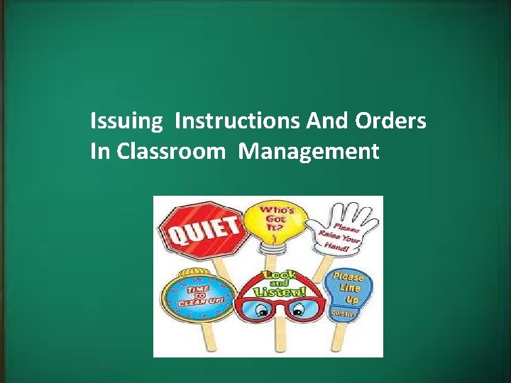 Issuing Instructions And Orders In Classroom Management 