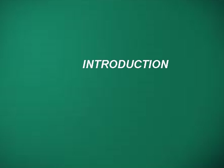 INTRODUCTION 