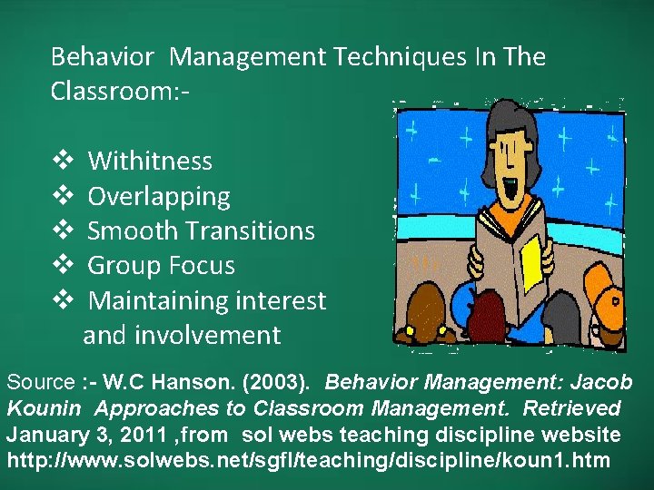 Behavior Management Techniques In The Classroom: - v v v Withitness Overlapping Smooth Transitions