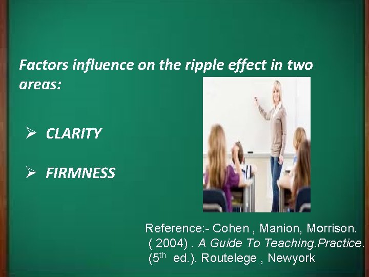 Factors influence on the ripple effect in two areas: Ø CLARITY Ø FIRMNESS Reference: