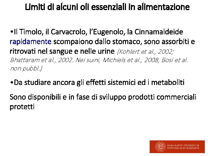 Limiti di alcuni oli essenziali in alimentazione • Il Timolo, il Carvacrolo, l’Eugenolo, la