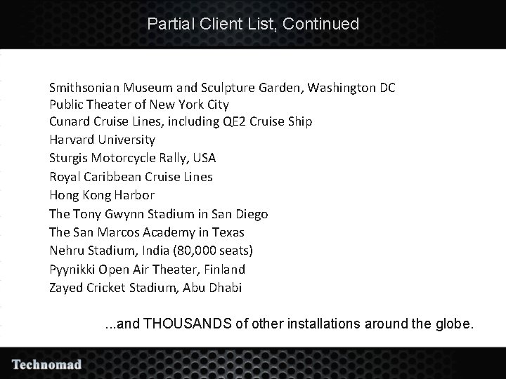 Partial Client List, Continued • • • Smithsonian Museum and Sculpture Garden, Washington DC